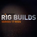 Series 17 Rig Builds