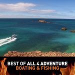 Best of All 4 Adventure: Boating & Fishing